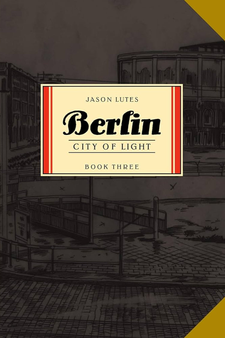 Berlin Book Three: City of Light