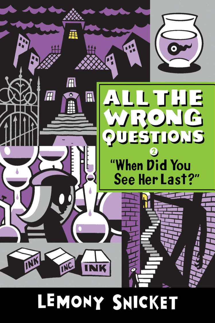 Lemony Snicket: All the Wrong Questions