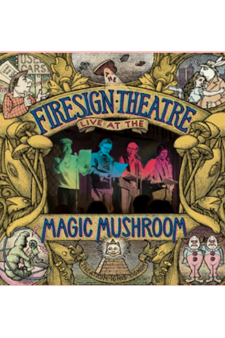 Firesign Theatre Magic Mushroom Plays
