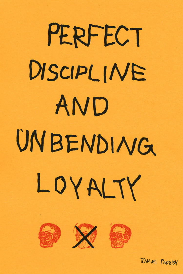 Perfect Discipline and Unbending Loyalty